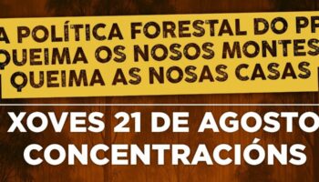‘Por un Monte Galego con Futuro’ convoca protestas contra a política forestal do PP “que queima os montes e as casas”