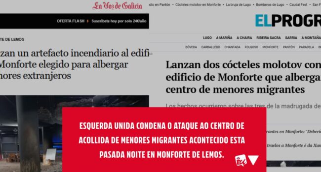 Esquerda Unida condena o ataque ao centro de acollida de menores migrantes acontecido esta pasada noite en Monforte de Lemos
