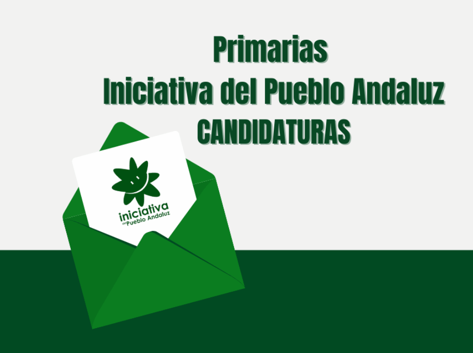 Iniciativa del Pueblo Andaluz presenta sus candidaturas para la Junta de Andalucía