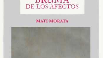 Mati Morata publica la novela “La inestable bruma de los afectos”