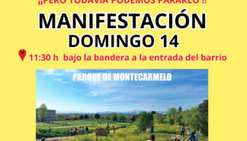 Convocan una manifestación en Montecarmelo para exigir al Ayuntamiento de Madrid que acate la sentencia, paralice las obras del megacantón y lo reubique lejos de colegios y viviendas