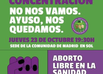 La Comisión por el Derecho al Aborto de Madrid convoca una concentración para exigir que las IVE se realicen en la sanidad pública, sin informaciones falsas, y la creación del registro de objetores de conciencia