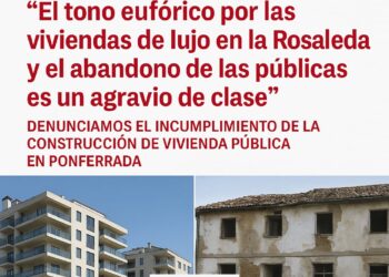 “El tono eufórico por las viviendas de lujo en la Rosaleda y el abandono de las públicas es un agravio de clase”, denuncia el PCE de El Bierzo ante el incumplimiento de la construcción de vivienda pública en Ponferrada