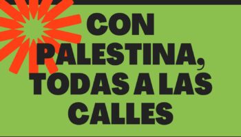 Con Palestina, todas a las calles