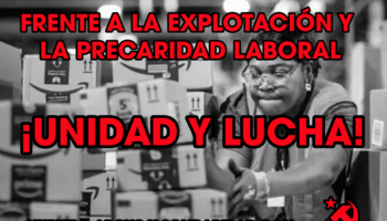 El Partido Comunista de la Región de Murcia apoya la huelga en Amazon Corvera con unas condiciones laborales «propias del siglo XIX»