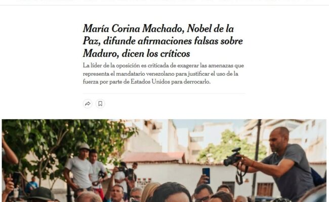The New York Times publica que «María Corina Machado, Nobel de la Paz, difunde afirmaciones falsas sobre Maduro» para justificar una intervención militar de Estados Unidos en Venezuela