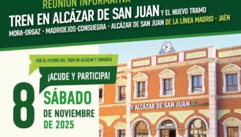 Las plataformas por el tren en Madridejos-Consuegra y en Mora-Orgaz convocan a partidos, movimientos sociales y sociedad alcazareña a una reunión informativa en Alcázar de San Juan este sábado