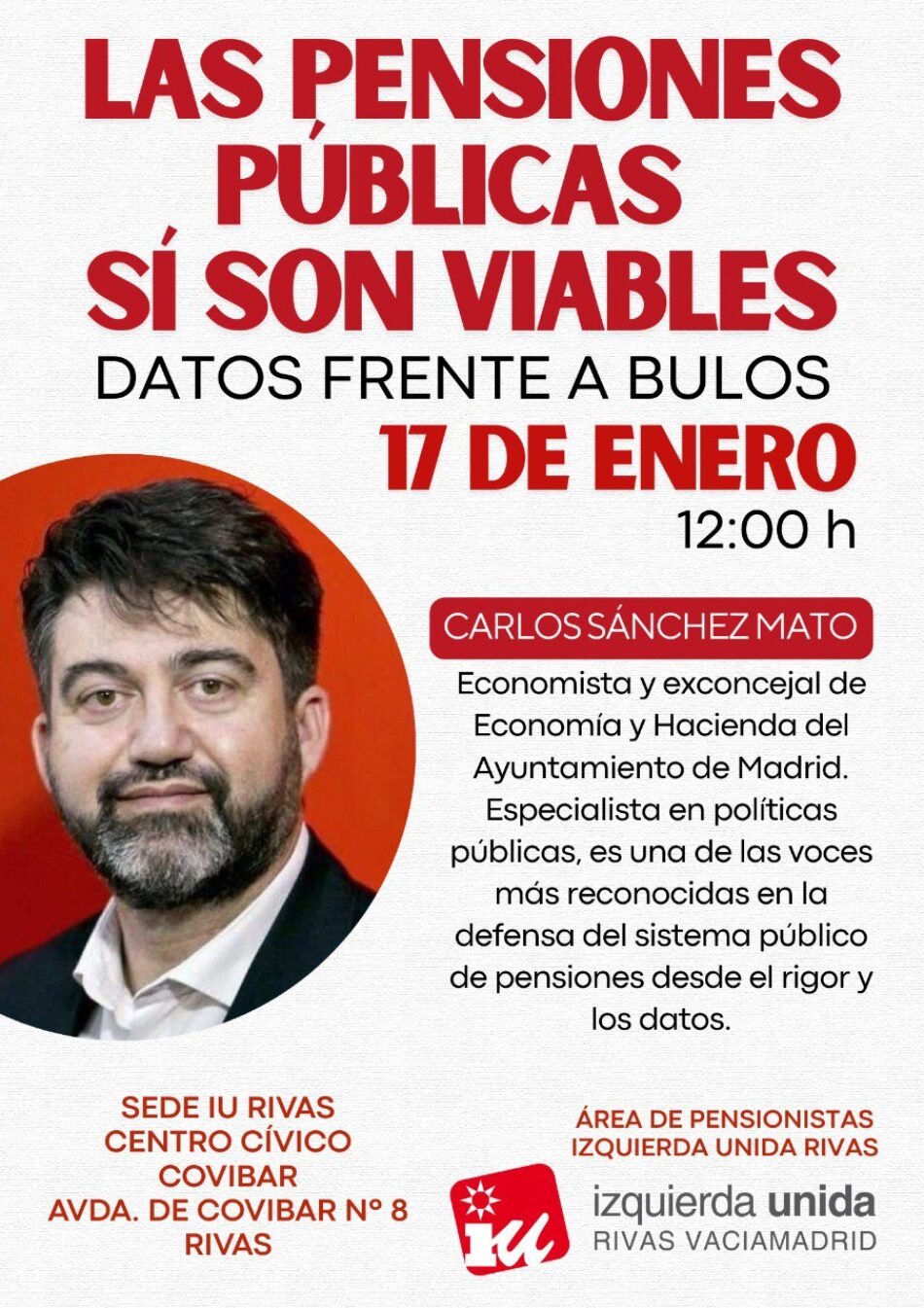 El Área de Pensionistas de IU Rivas desmonta los bulos sobre las pensiones públicas en un acto con Carlos Sánchez Mato que se celebrará el próximo 17 de enero