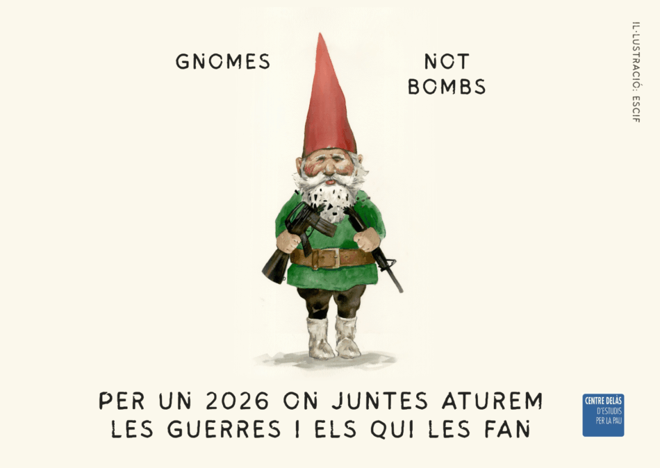 «Per un 2026 on juntes aturem les guerres i els qui les fan»