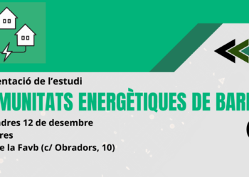 Presentem les conclusions de ‘Comunitats Energètiques de Barri: estudi de viabilitat per permetre l’extrapolació del model a tota la ciutat’