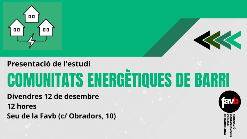 Presentem les conclusions de ‘Comunitats Energètiques de Barri: estudi de viabilitat per permetre l’extrapolació del model a tota la ciutat’