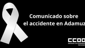 FSC-CCOO muestra su solidaridad con las víctimas y pide que se analicen las causas del accidente ferroviario en Córdoba