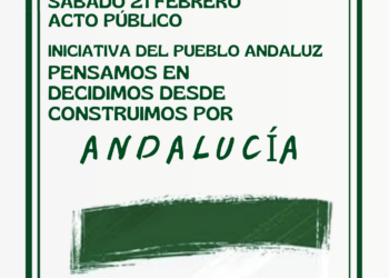 “Pensamos en Andalucía, decidimos desde Andalucía y construimos por Andalucía”: 10 años de Iniciativa del Pueblo Andaluz