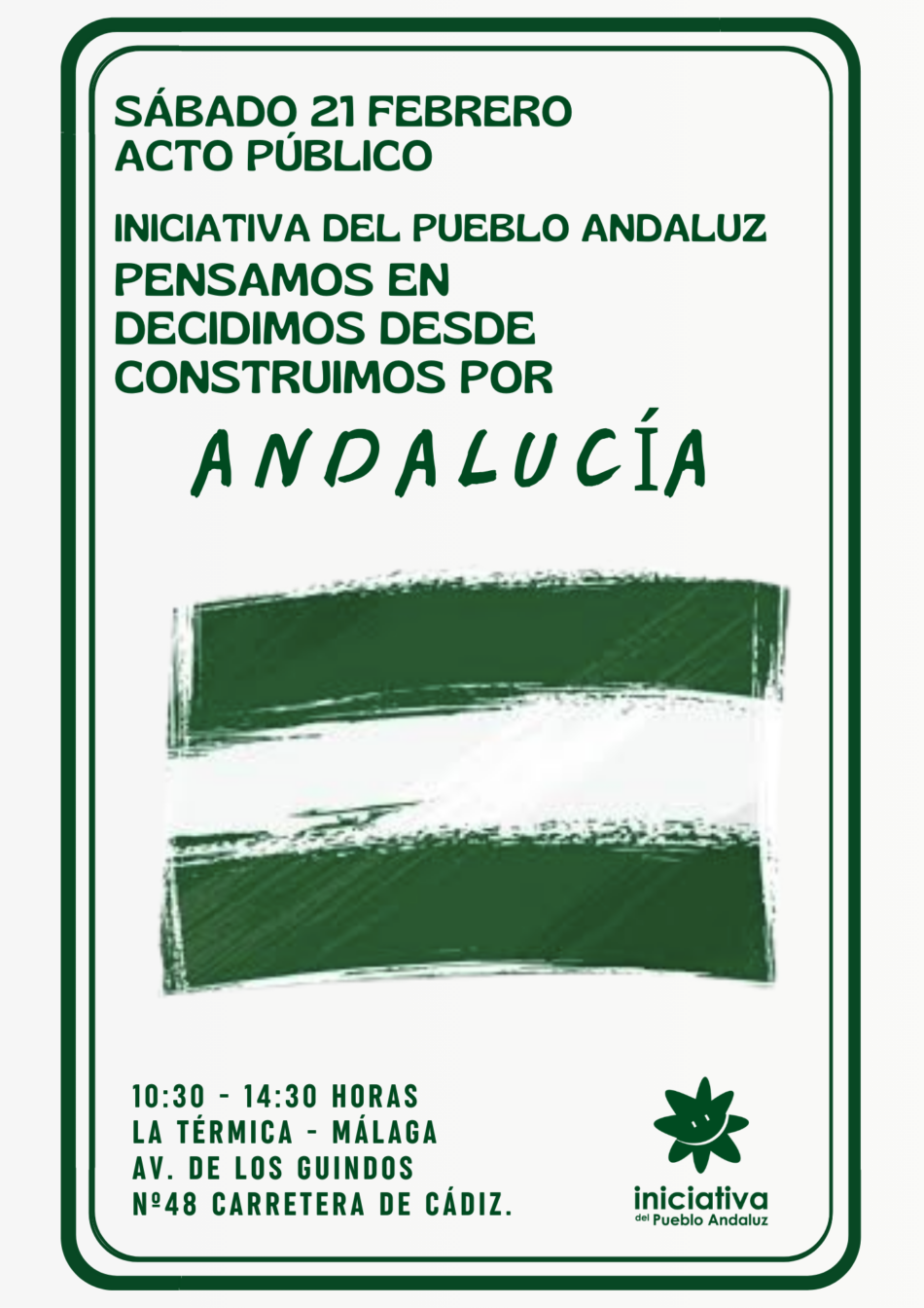 “Pensamos en Andalucía, decidimos desde Andalucía y construimos por Andalucía”: 10 años de Iniciativa del Pueblo Andaluz