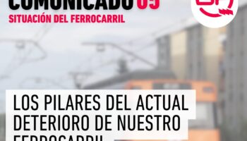 Sindicato ferroviario denuncia movilizaciones y huelgas para frenar los «pilares del actual deterioro de nuestro ferrocarril»