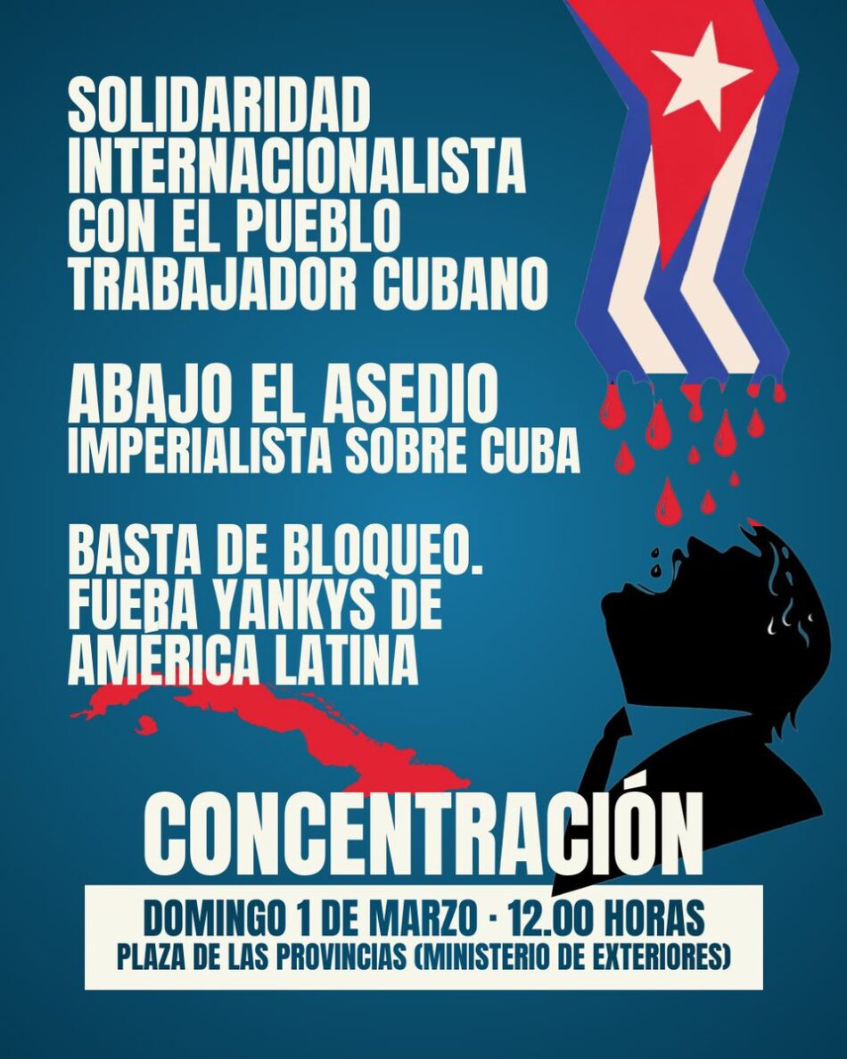 Convocada en Madrid una concentración en solidaridad con el pueblo trabajador cubano y contra el asedio imperialista, el 1 de marzo