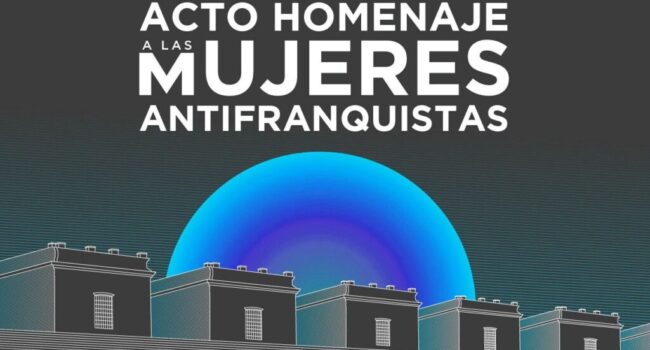 Acto homenaje a las mujeres antifranquistas: 28 de febrero en los en los jardines de la Calle Granito (Madrid)