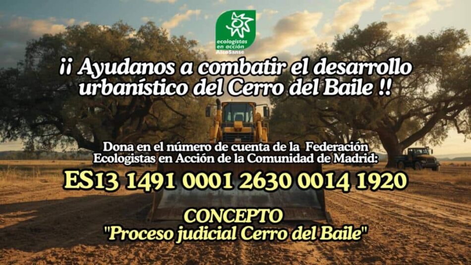 Ecologistas en Acción inicia una campaña de donaciones para llevar a los tribunales la urbanización “Cerro del Baile”
