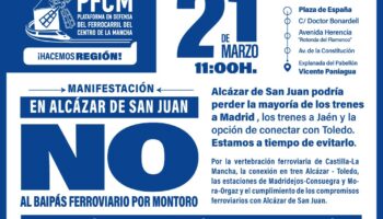 Una manifestación contra el «Baipás por Montoro» y a favor del tramo «Mora-Alcázar», como solución para vertebrar Castilla-La Mancha, recorrerá las calles de Alcázar de San Juan el 21 de marzo