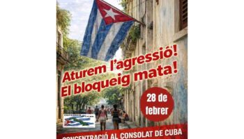 Cataluña de moviliza por Cuba este sábado: «Paremos la agresión. El bloqueo mata»