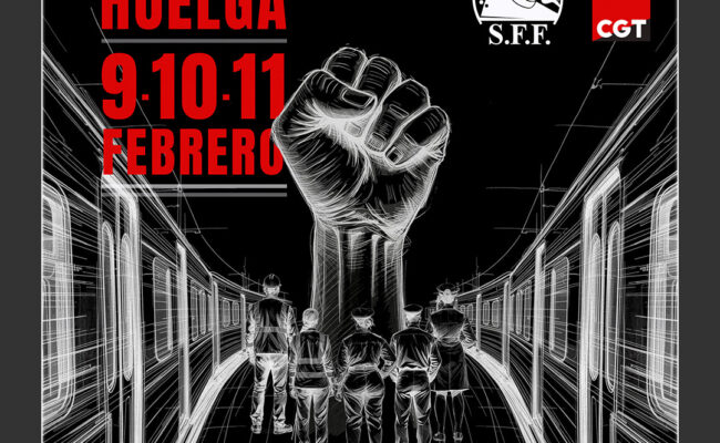 Se mantiene la huelga que empieza hoy, los días  9, 10 y 11 de febrero «para defender el ferrocarril y la seguridad de usuarias y trabajadoras»