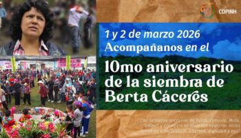 «Berta no murió: se multiplicó»: 10 años de la siembra de Berta Cáceres, en Asturias, 1 y 2 de marzo