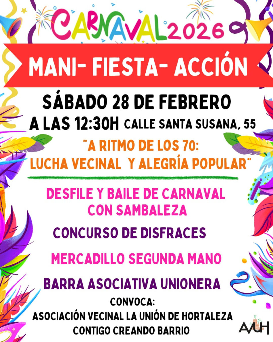 El Ayuntamiento de Madrid prohíbe el Carnaval organizado por la Asociación Vecinal La Unión de Hortaleza en un acto de censura y arbitrariedad