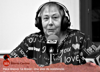 Paca Blanco ‘La Brava’: una vida de resistencia, libertad y lucha por la dignidad