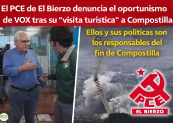 El PCE de El Bierzo denuncia el oportunismo de VOX tras su “visita turística”: “Ellos y sus políticas son los responsables del fin de Compostilla”
