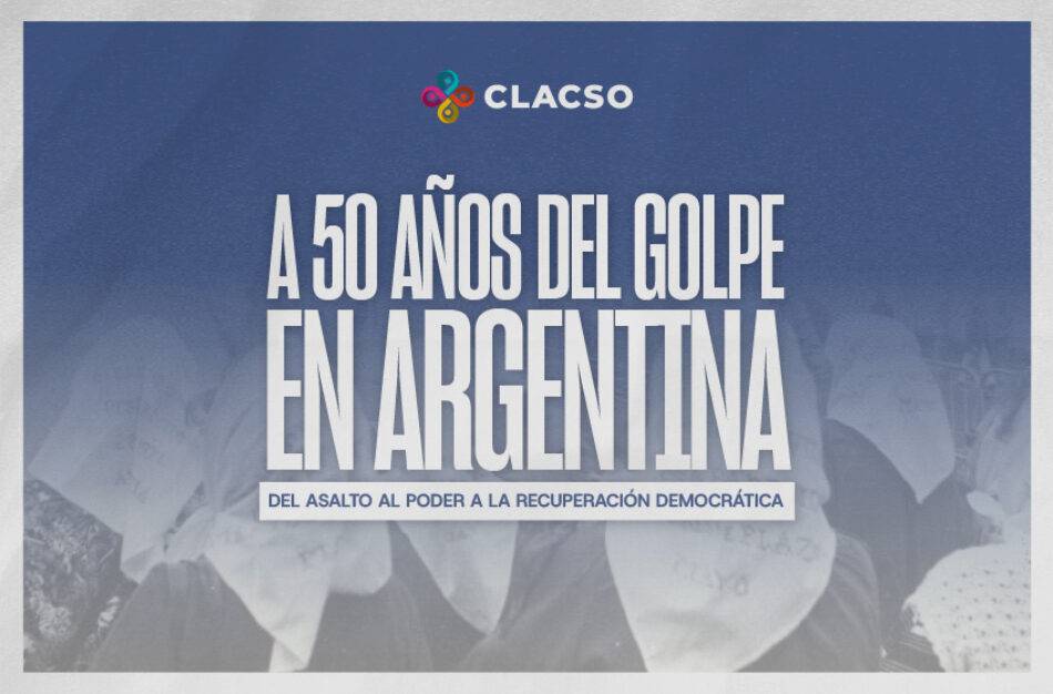 A 50 años del golpe de Estado en Argentina