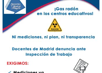 Docentes de Madrid desmiente a la Consejería de Educación y denuncia ante Inspección de Trabajo la ausencia de mediciones de gas radón en los centros educativos