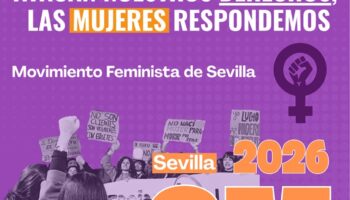 El Movimiento Feminista de Sevilla convoca este 8 de marzo a tomar las calles bajo el lema «Atacan nuestros derechos, las mujeres respondemos»