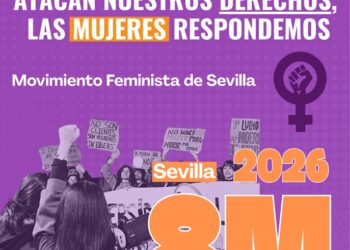 El Movimiento Feminista de Sevilla convoca este 8 de marzo a tomar las calles bajo el lema «Atacan nuestros derechos, las mujeres respondemos»