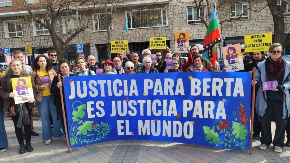 “Justicia para Berta es justicia para el mundo”: la reivindicación de 170 organizaciones diez años después del asesinato de Berta Cáceres en Honduras