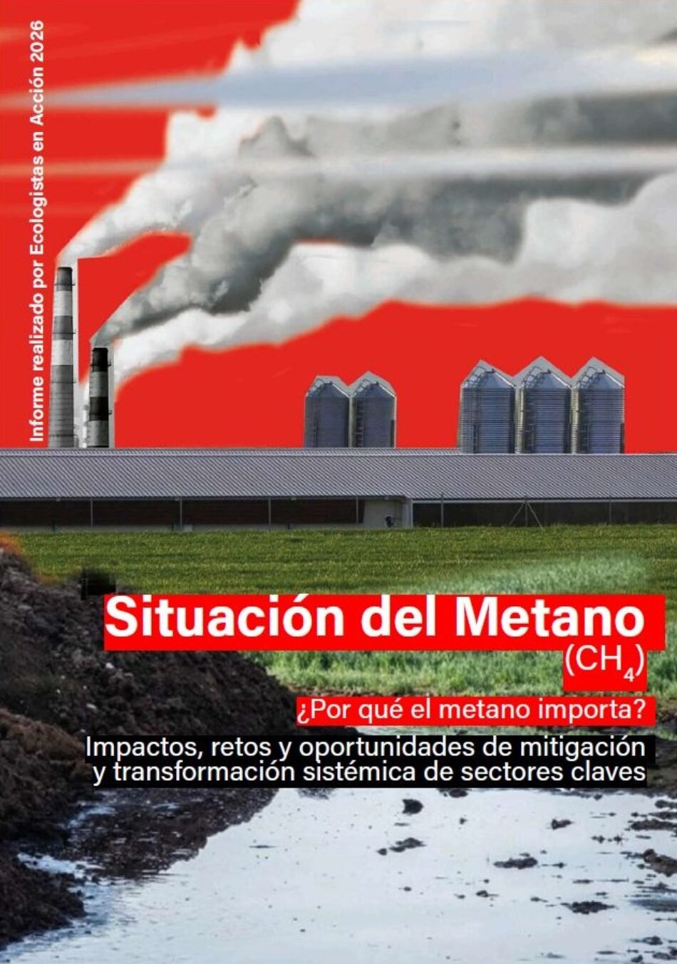 El metano, el gran olvidado del cambio climático: un nuevo informe urge a recortar las emisiones y transformar el modelo de producción y consumo