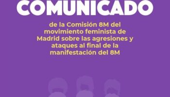 Comunicado sobre las agresiones y ataques al final de la manifestación del 8M