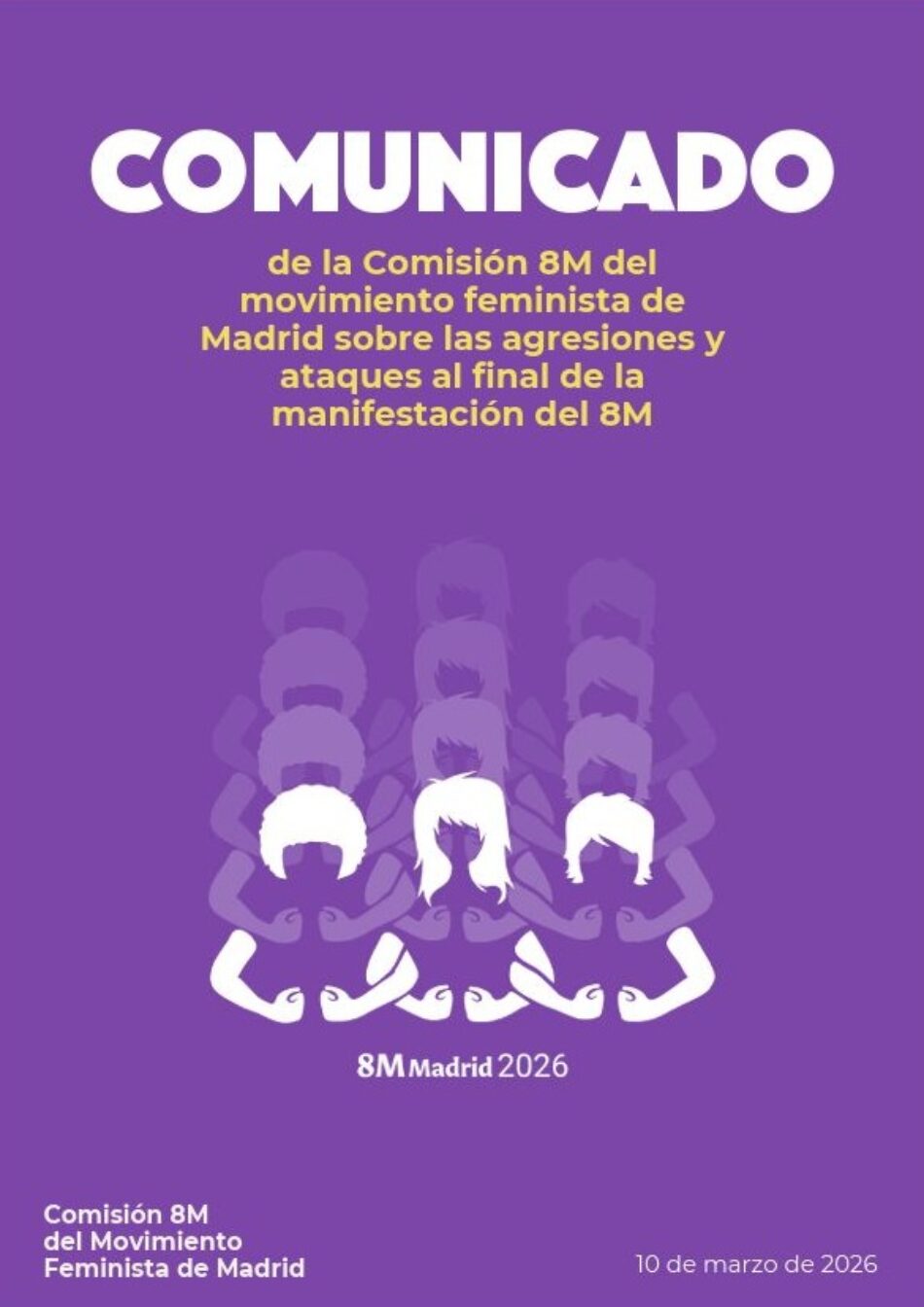 Comunicado sobre las agresiones y ataques al final de la manifestación del 8M