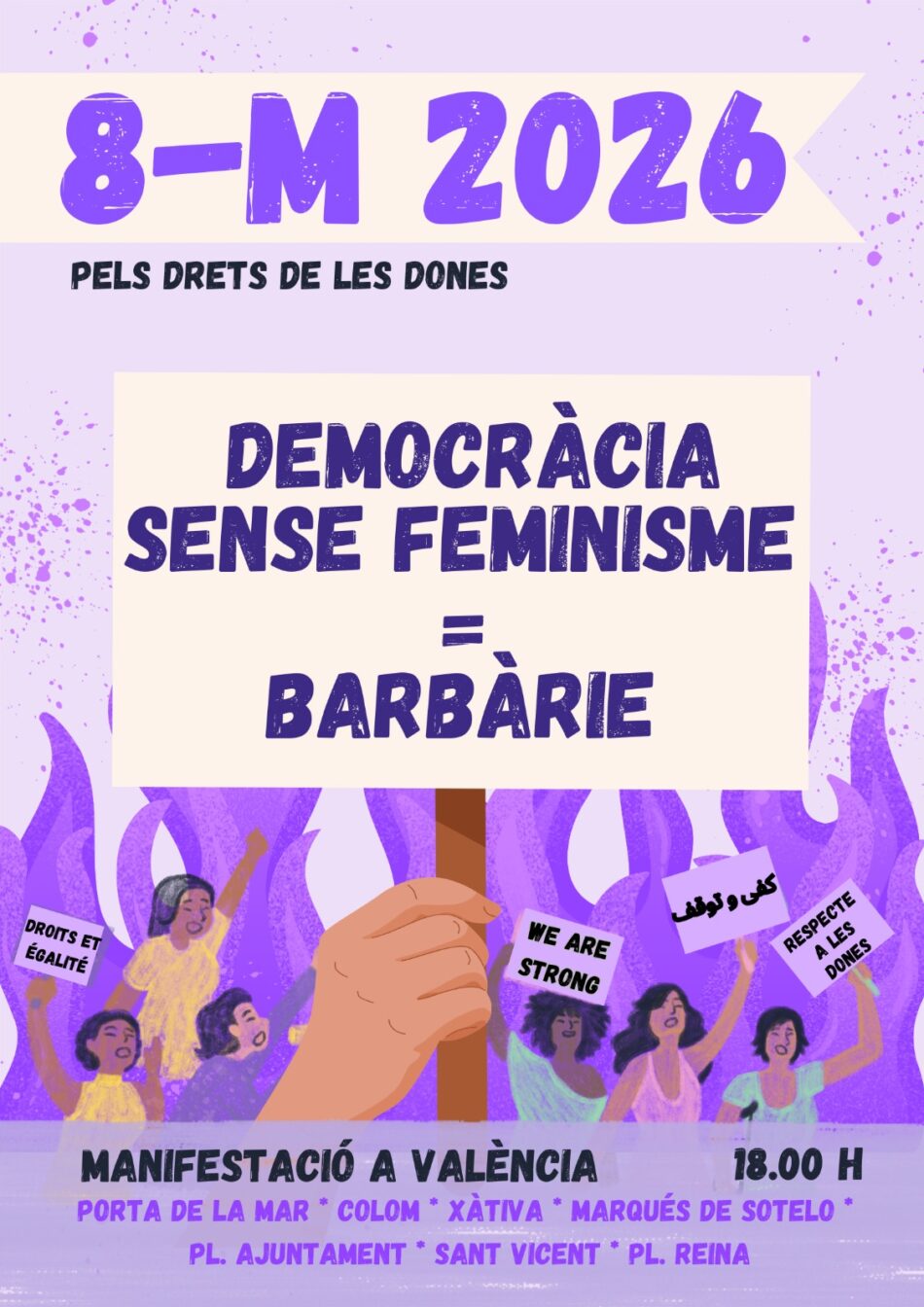 El movimiento feminista saldrá a las calles con el lema: Democracia sin Feminismo: Barbarie, a pesar de todas las trabas puestas por el Ayuntamiento de Valencia