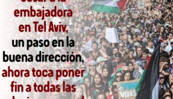 RESCOP: «Cesar a la embajadora en Tel Aviv, un paso en la buena dirección; ahora toca poner fin a toda relación con el estado genocida de Israel»