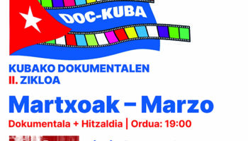 Charlas y películas en la II edición de «Doc-KUBA», Ciclo de Documentales Cubanos en Euskal Herria: Bilbao, 11, 12 y 13 de marzo