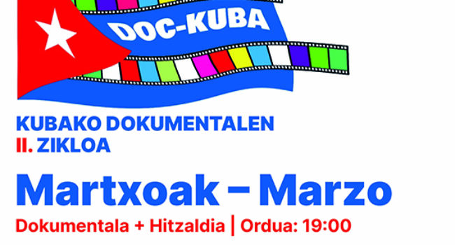 Charlas y películas en la II edición de «Doc-KUBA», Ciclo de Documentales Cubanos en Euskal Herria: Bilbao, 11, 12 y 13 de marzo