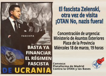 La Plataforma de Madrid contra la OTAN y las Bases convoca concentración frente al Ministerio de Asuntos Exteriores en protesta por la visita de  Volodímir Zelenski