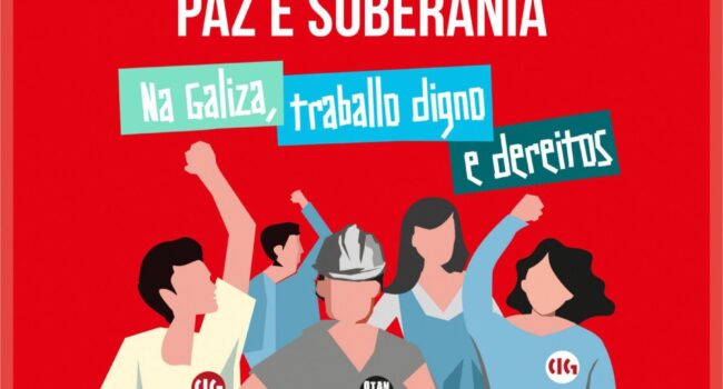 A CIG convoca 20 mobilizacións este 1º de Maio pola paz, contra o imperialismo e para reclamar traballo digno e dereitos