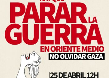 Convocada nueva movilización estatal el 24 y 25 de abril, en más de 200 poblaciones: «Hay que Parar la Guerra en Oriente Medio»