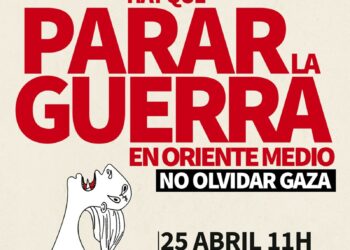 Más de 250 organizaciones y personalidades de 15 países, firman el manifiesto “Hay que Parar la Guerra”