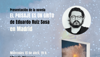 Eduardo Ruiz Sosa cartografía el desarraigo y la violencia en «El paisaje es un grito»