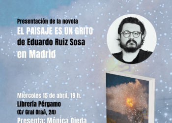 Eduardo Ruiz Sosa cartografía el desarraigo y la violencia en «El paisaje es un grito»