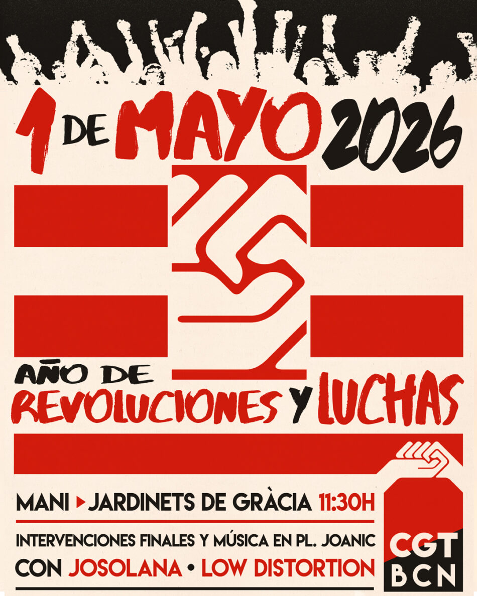 La CGT de Barcelona només convoquen aquesta manifestaciò del matí pel 1r de maig