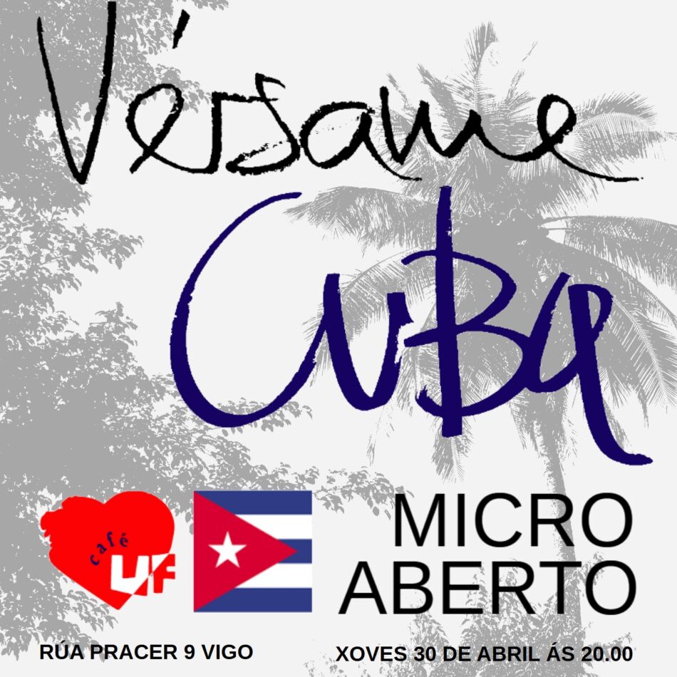 «Vérsame por Cuba» en Café Uf (Vigo): Arte contra el bloqueo y la brecha mediática, hoy jueves 30 de abril