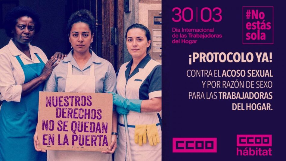 CCOO denuncia la violencia y el acoso que sufren las trabajadoras del hogar